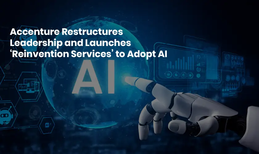 Business Fortune: Accenture Launches Reinvention AI Services